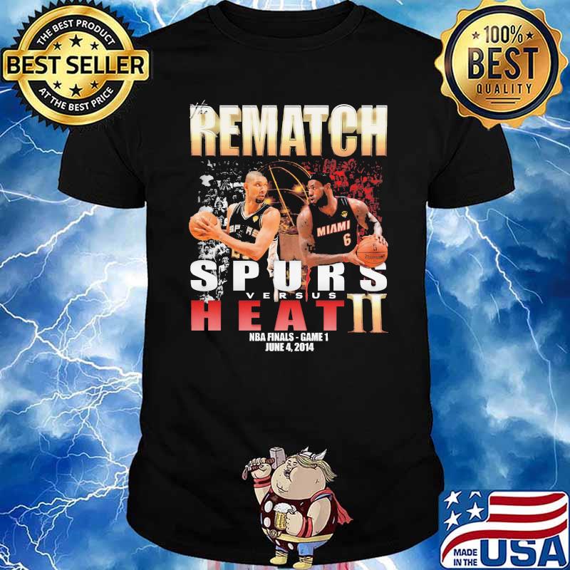 Rematch Spurs Versus Heat Shirt
