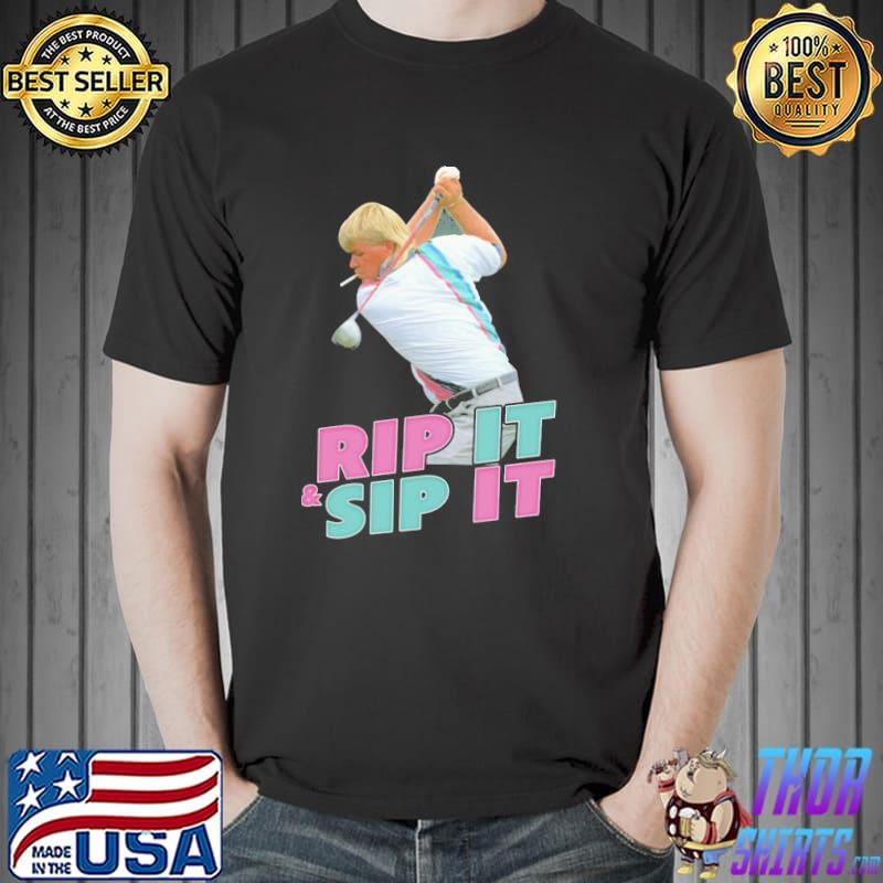 Rip it sip it golf john daly shirt