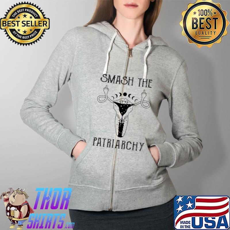 Smash The Patriarchy Pro Choice Middle Finger T-Shirt Full Zip Hooded