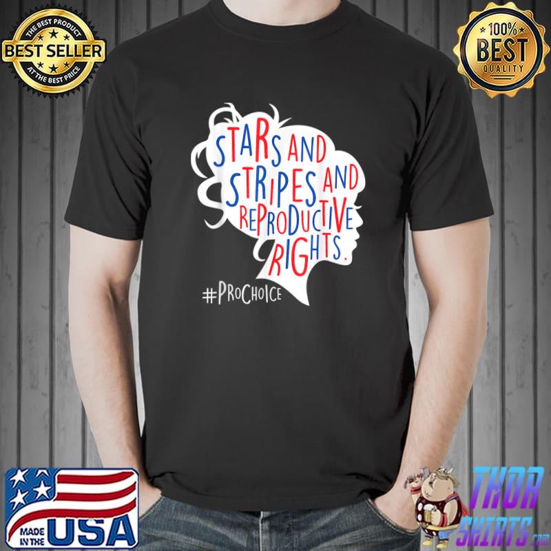 Stars And Stripes And Reproductive Rights Messy Bun US 4th Of July T-Shirt
