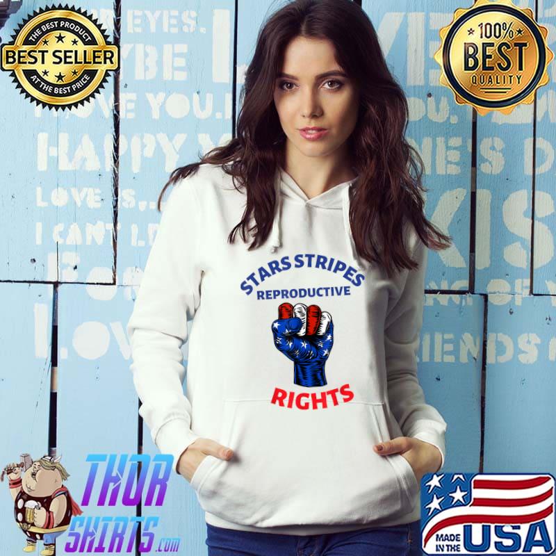 Stars Stripes Reproductive Rights Patriotic Flag 4th Of July Hands T-Shirt Hoodie