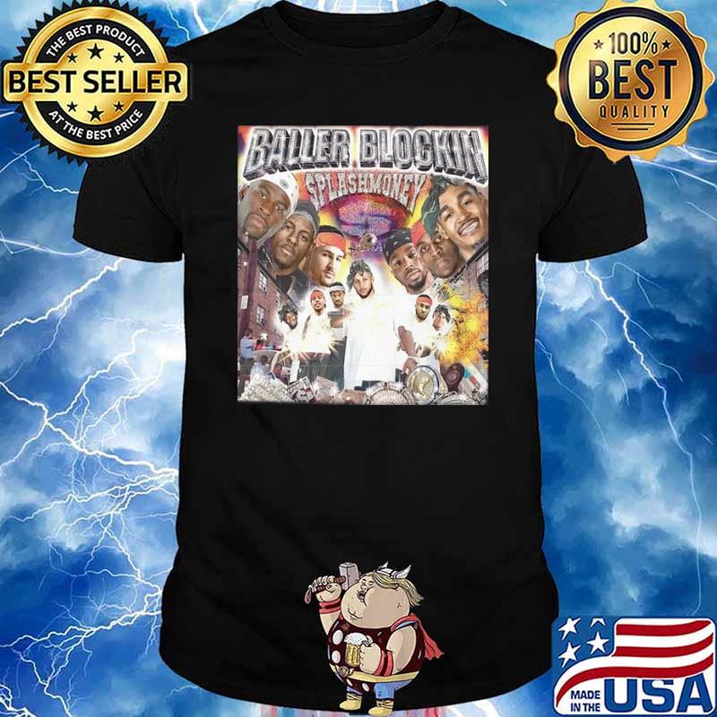 Steve Kerr Splash Money Records Presents Baller Blockin Shirt