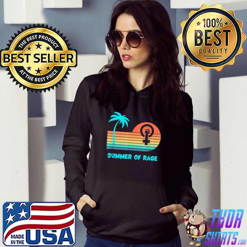 Summer of Rage Rainbow Women’s Rights Feminism Pro Choice T-Shirt Hoodie