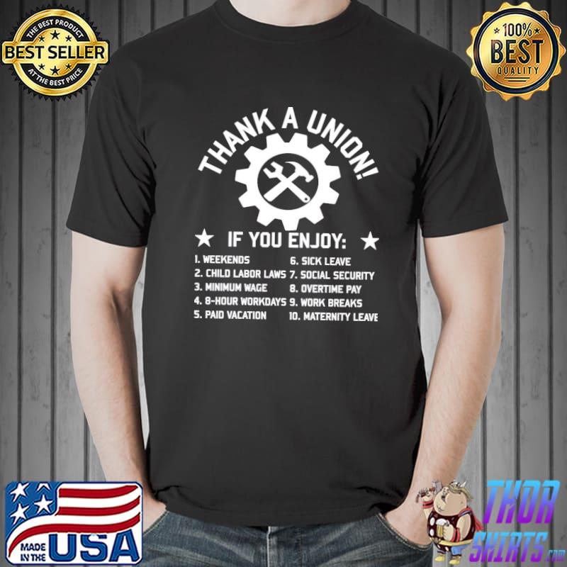 Thank a union labor union strong pro worker industrial workers of the world shirt