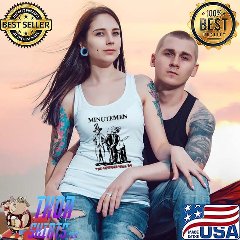 The campaign trail 84 minutemen s Tank Top