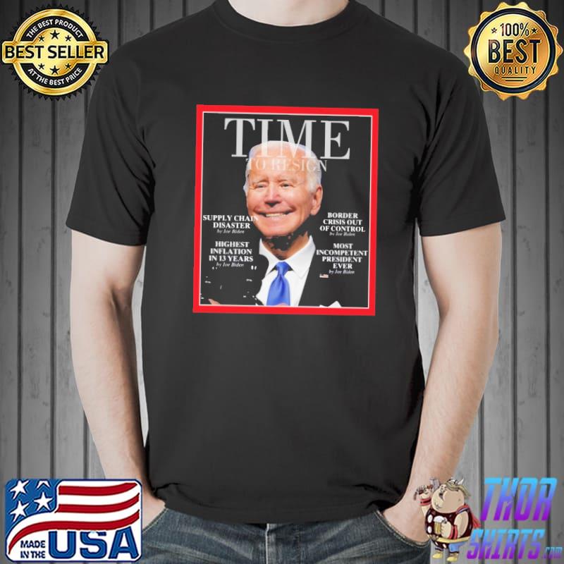 Time To Resign Biden Shirt