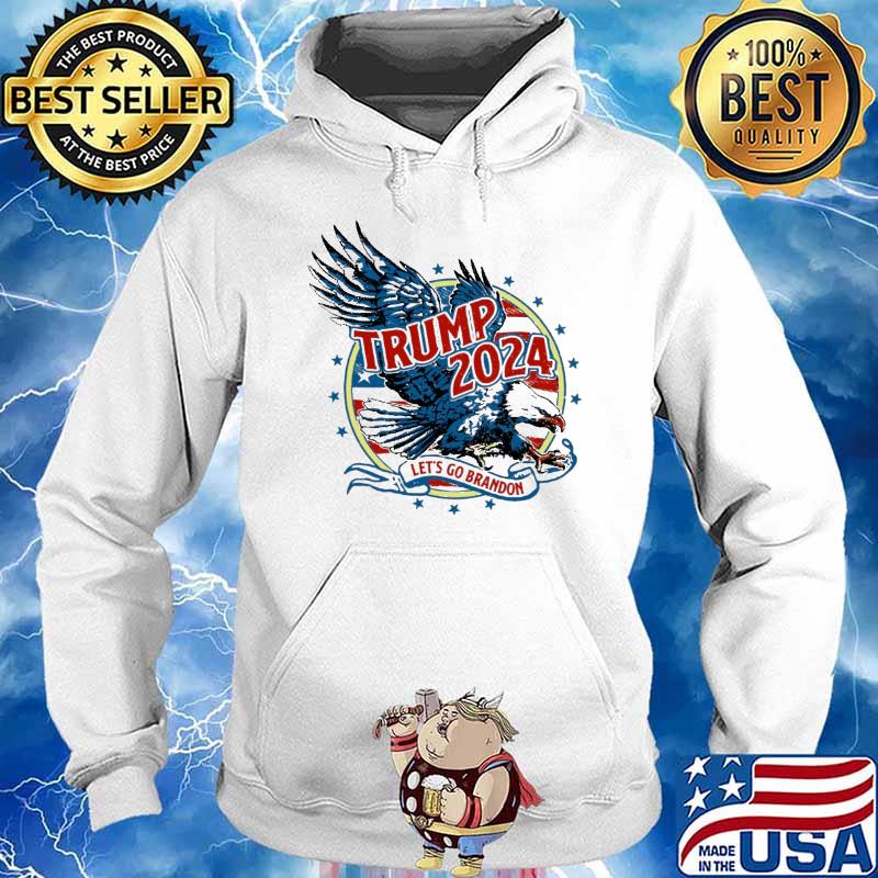 Trump 2024 Let's Go Brandon Shirt Hoodie