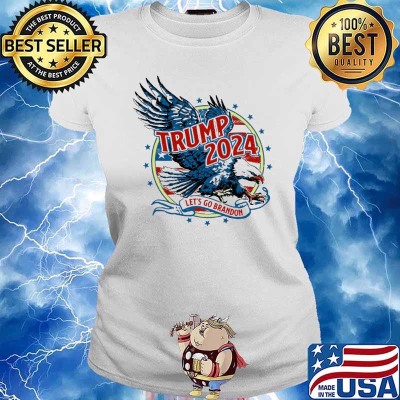 Trump 2024 Let's Go Brandon Shirt Ladies tee