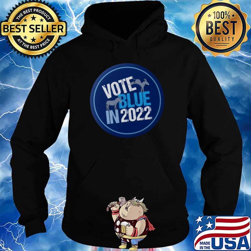 Vote Blue In 2022 Classic T-Shirt Hoodie