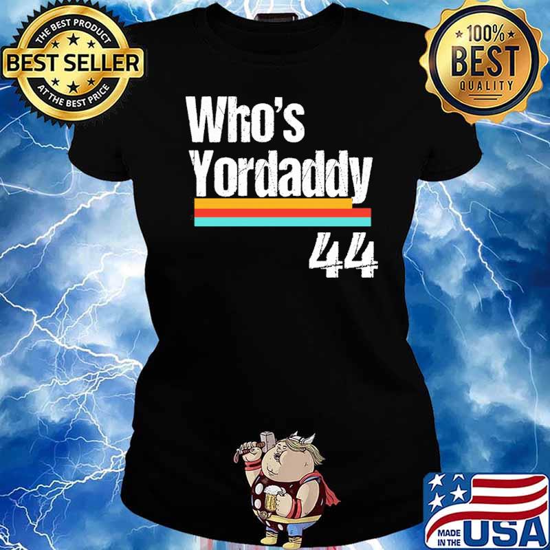 Yordan Alvarez Who's Yordaddy Shirt - Peanutstee