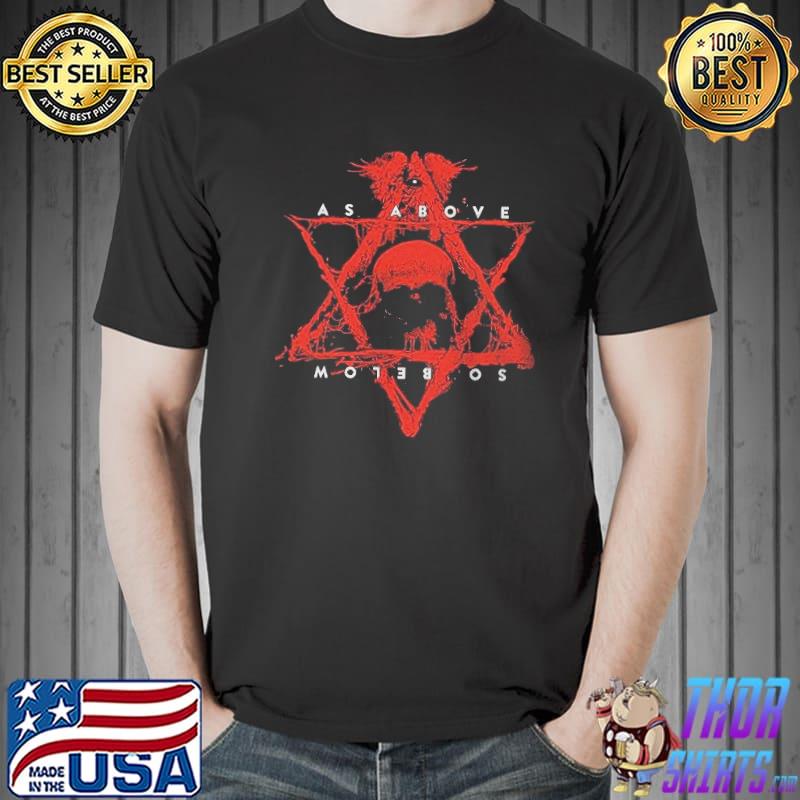 As above so below trending classic shirt