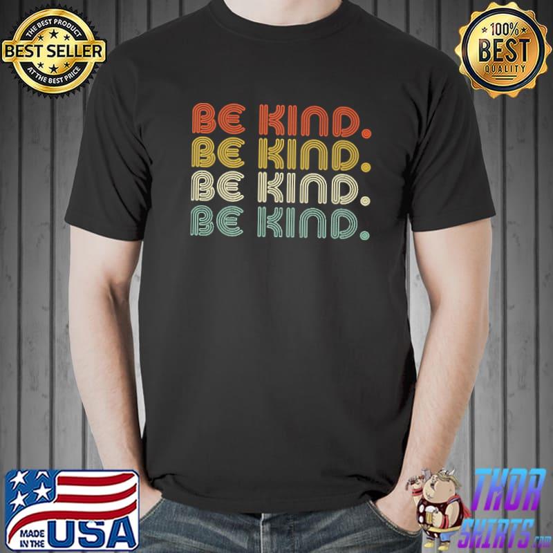 Be Kind Vintage Shirt