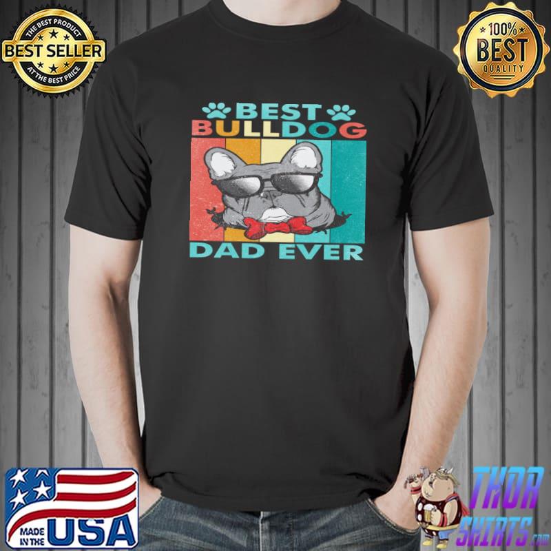 Best Bulldog Dad Ever Vintage T-Shirt