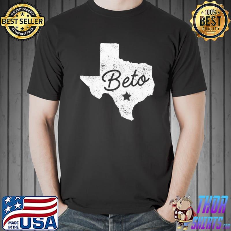 Beto for governor beto o'rourke for senate Texas vintage distressed classic shirt