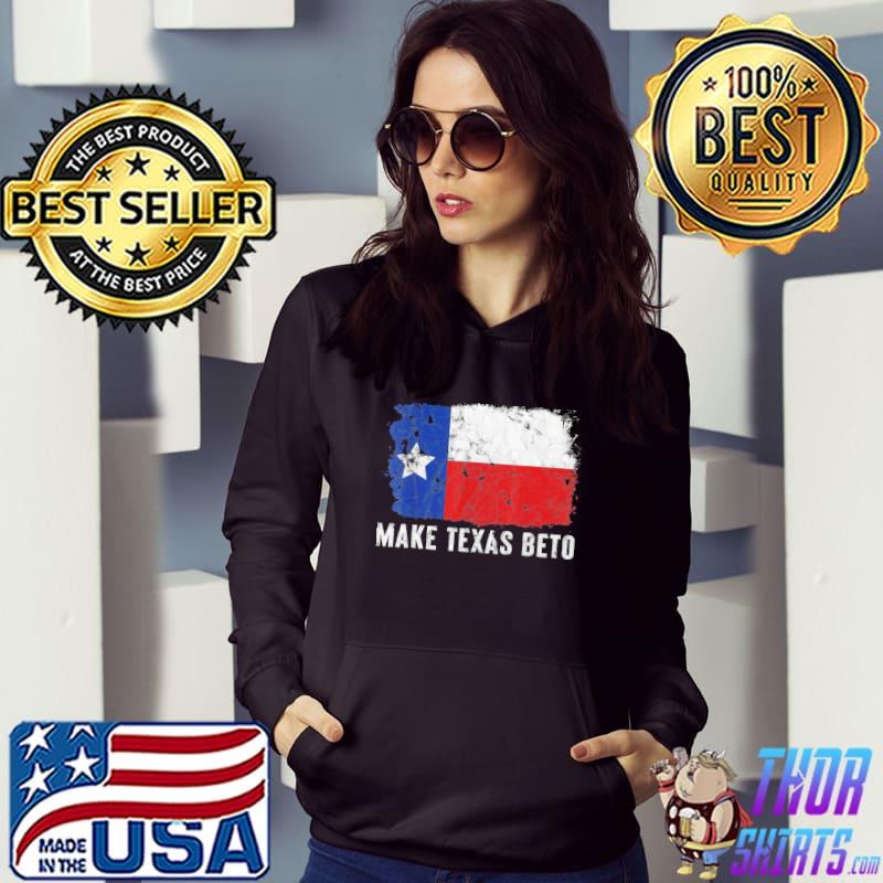 Beto for Texas make Texas beto 2022 o'rourke for governor falg s Hoodie