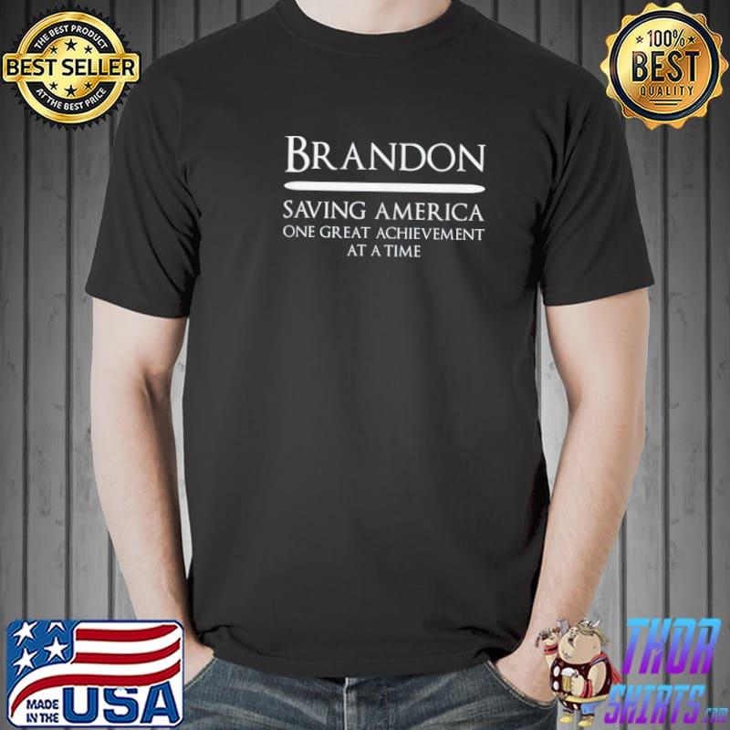 Biden dark brandon saving America one great achievement at a time shirt