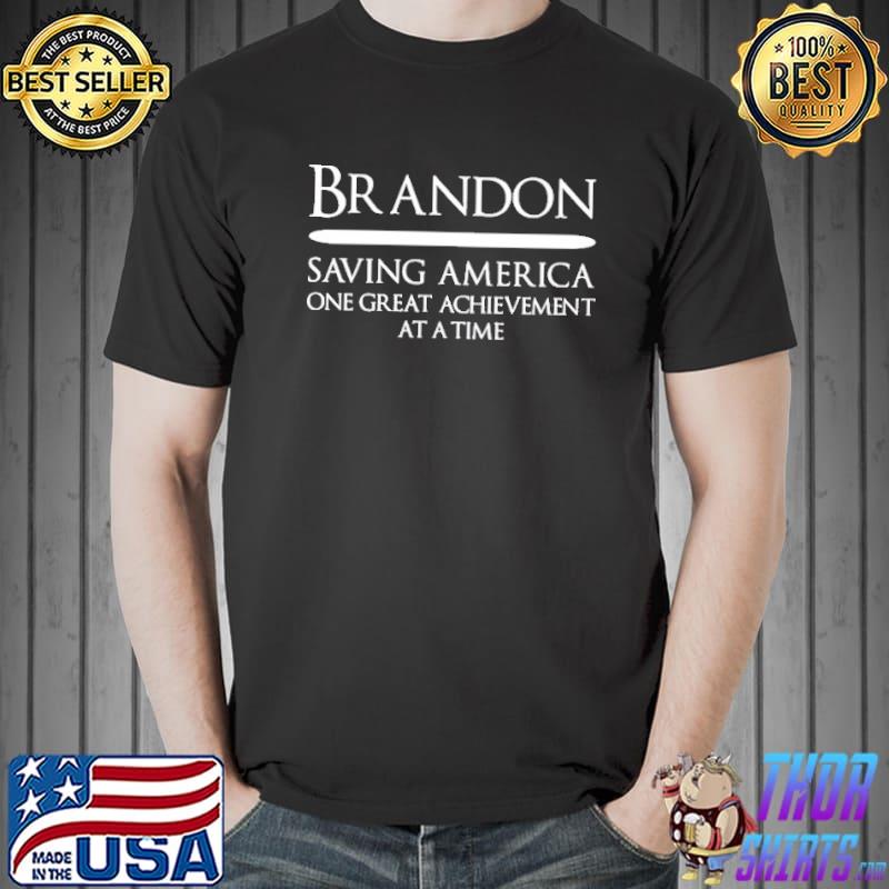 Brandon saving America one great achievement at a time classic shirt