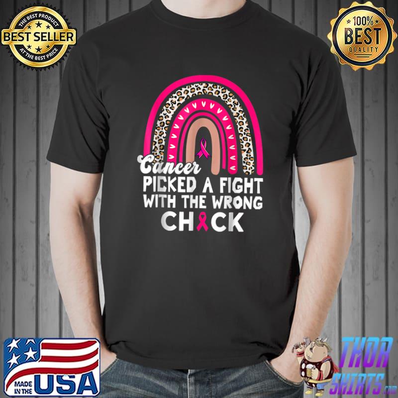 Cancer Picked A Fight with The Wrong Chick Breast Cancer Rainbow Leopard T-Shirt