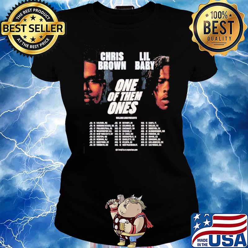 Chris Brown Lil Baby One Of Them Ones Tour 2022 Shirt Ladies tee
