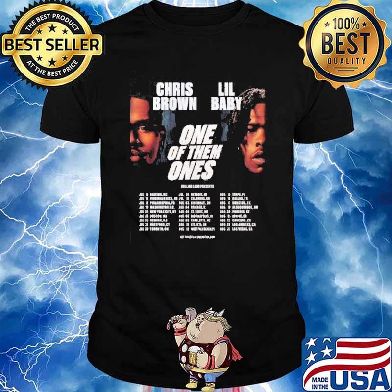 Chris Brown Lil Baby One Of Them Ones Tour 2022 Shirt