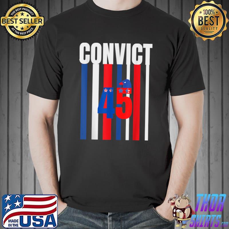 Convict 45 Eagle Usa Flag Star Is Above The Law T-Shirt
