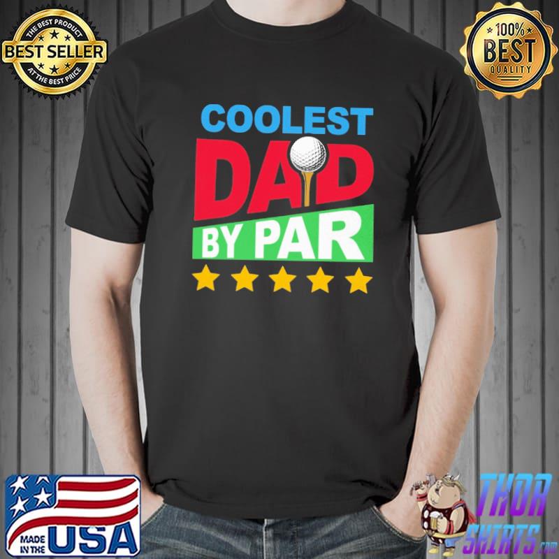 Coolest Dad By Par Golf Shirt