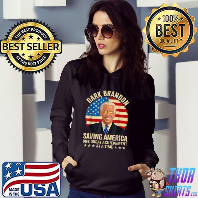 Dark Brandon Saving America One Great Achievement President Joe Biden Supporters Vintage Usa Flag T-Shirt Hoodie