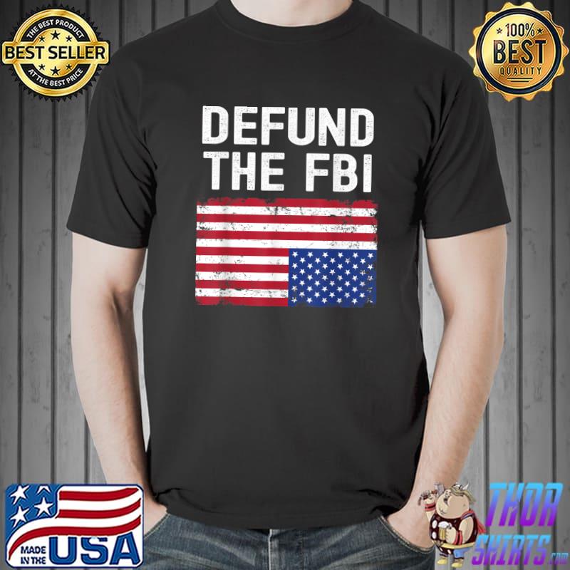 Defund The Fbi American Flag T-Shirt