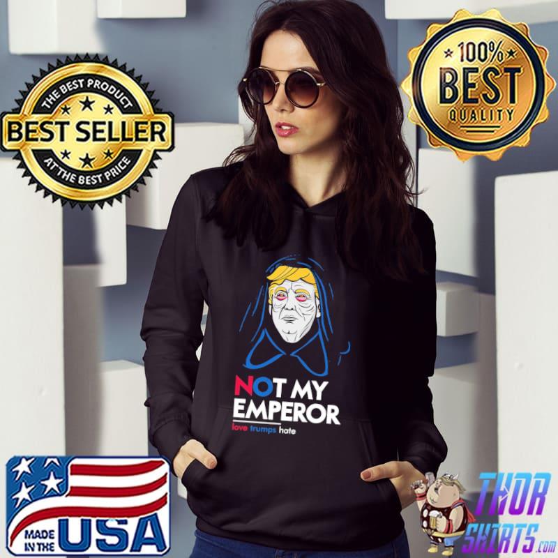 Donald Trump not my emperor Star wars palpatine classic s Hoodie