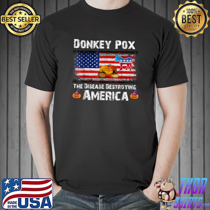 Donkey Pox The Disease Destroying America Anti Biden Pumpkin Usa Flag Halloween T-Shirt