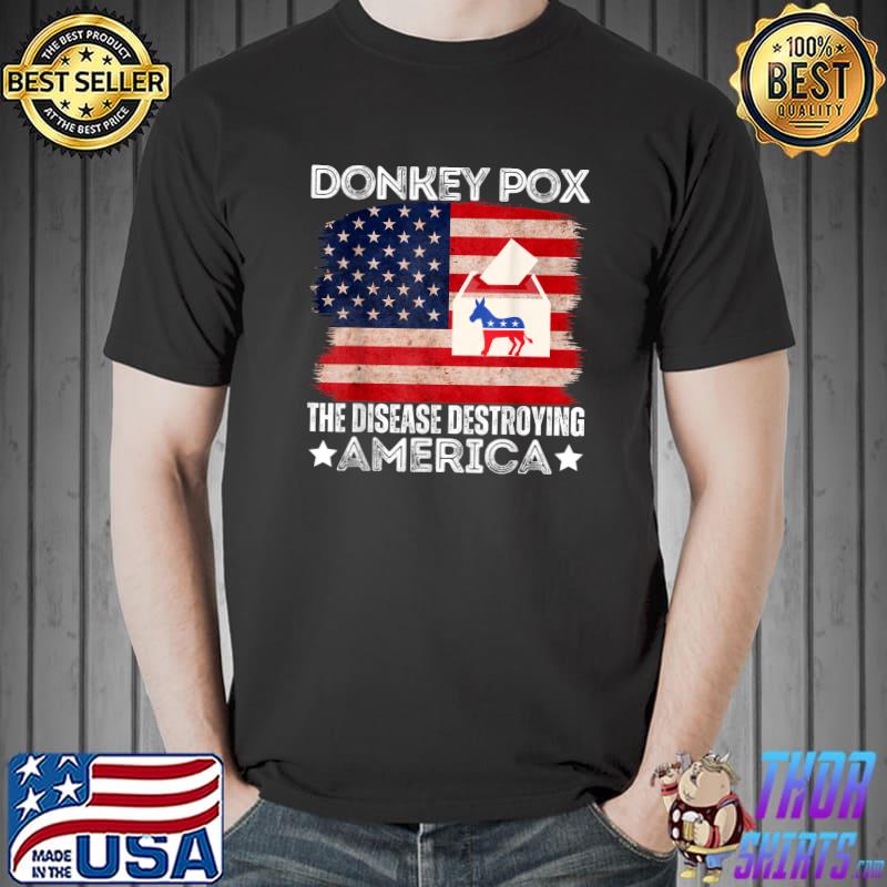 Donkey Pox The Disease Destroying America Anti Biden Stars Usa Flag T-Shirt