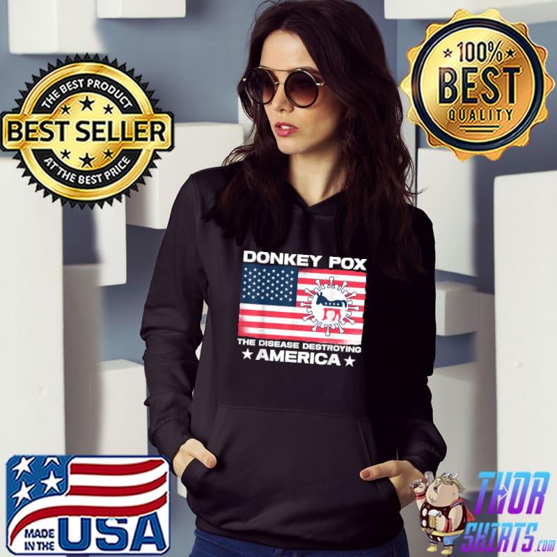 Donkey Pox The Disease Destroying America Usa Flag Virus T-Shirt Hoodie
