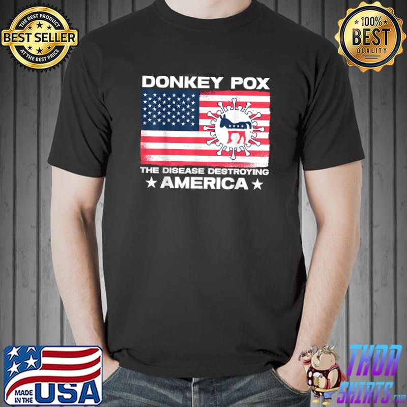 Donkey Pox The Disease Destroying America Usa Flag Virus T-Shirt