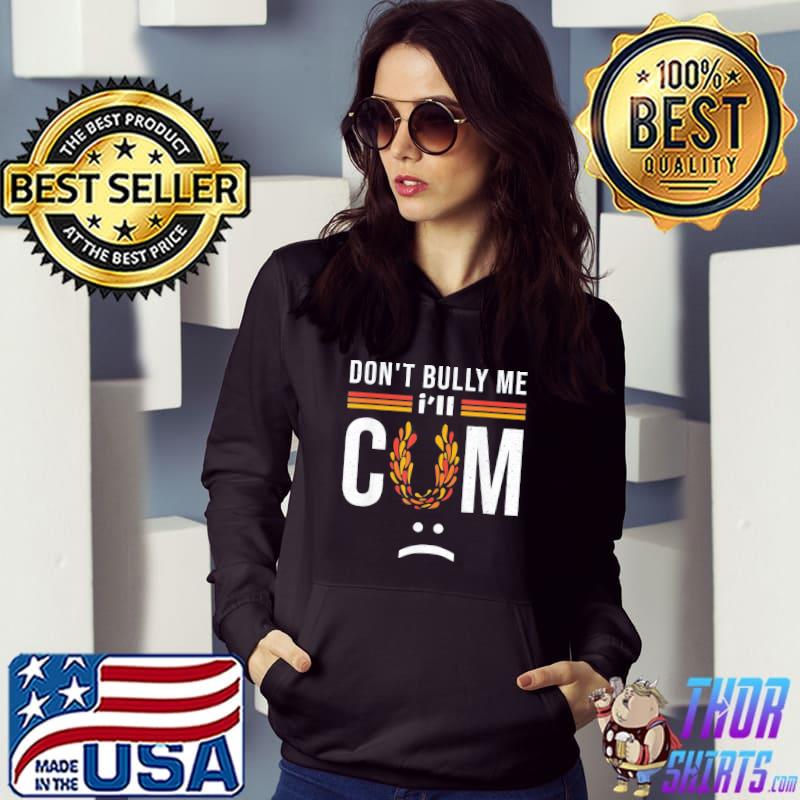 Don't bully me it turns me on classic s Hoodie