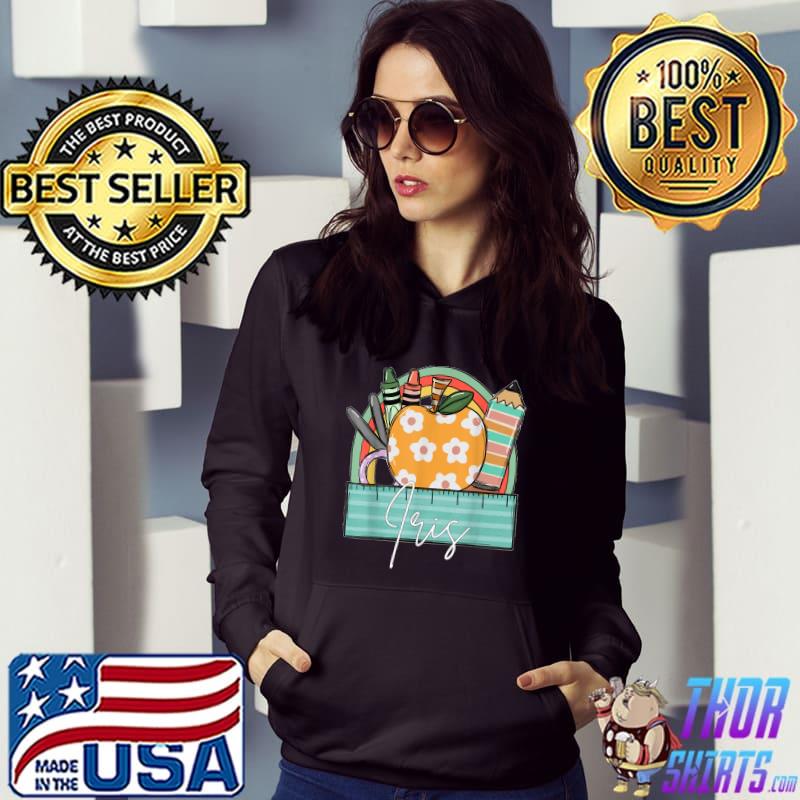 First Day Back To School Personalized Girl Name Iris Apple Pencil T-Shirt Hoodie