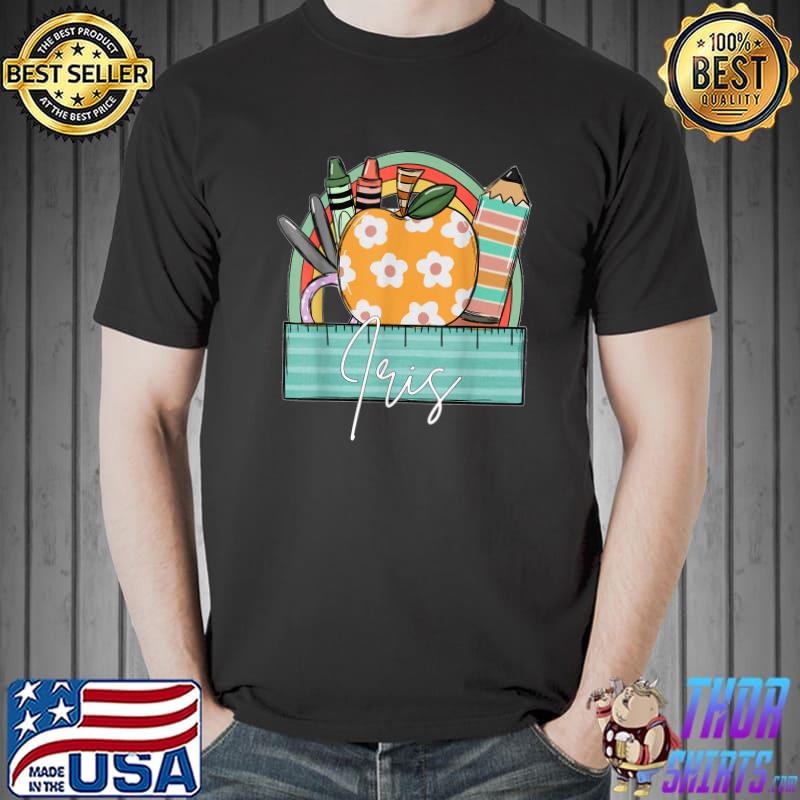 First Day Back To School Personalized Girl Name Iris Apple Pencil T-Shirt
