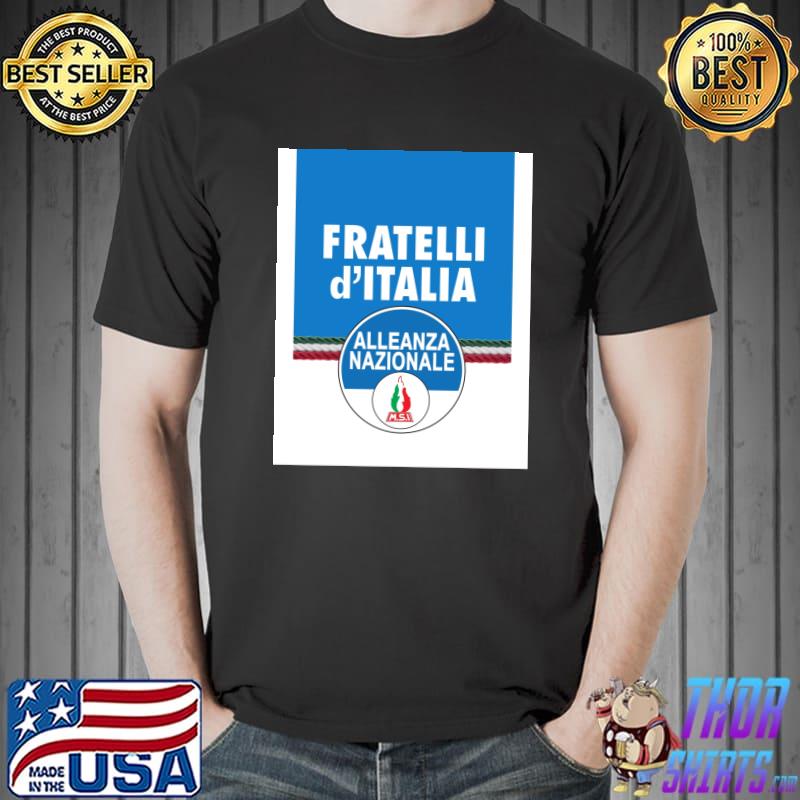 Fratelli d'Italia alleanza brothers of italy T-Shirt, hoodie, long sleeve and tank top