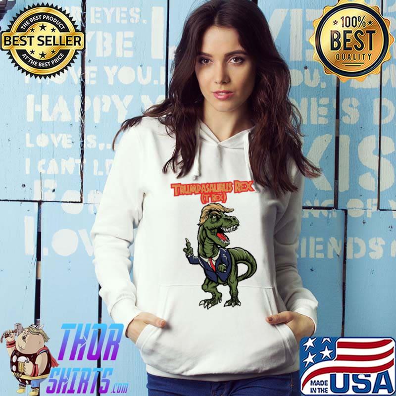 Funny president Donald Trump trumpasaurus rex classic s Hoodie