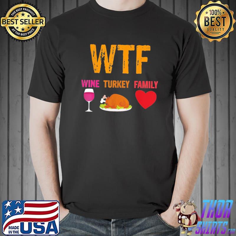 Funny thanksgiving wine Turkey family funny thanksgiving shirt