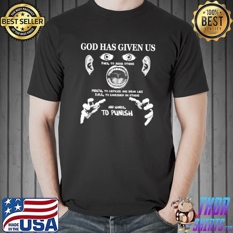 God has given us and hands to punish halloween T-Shirt