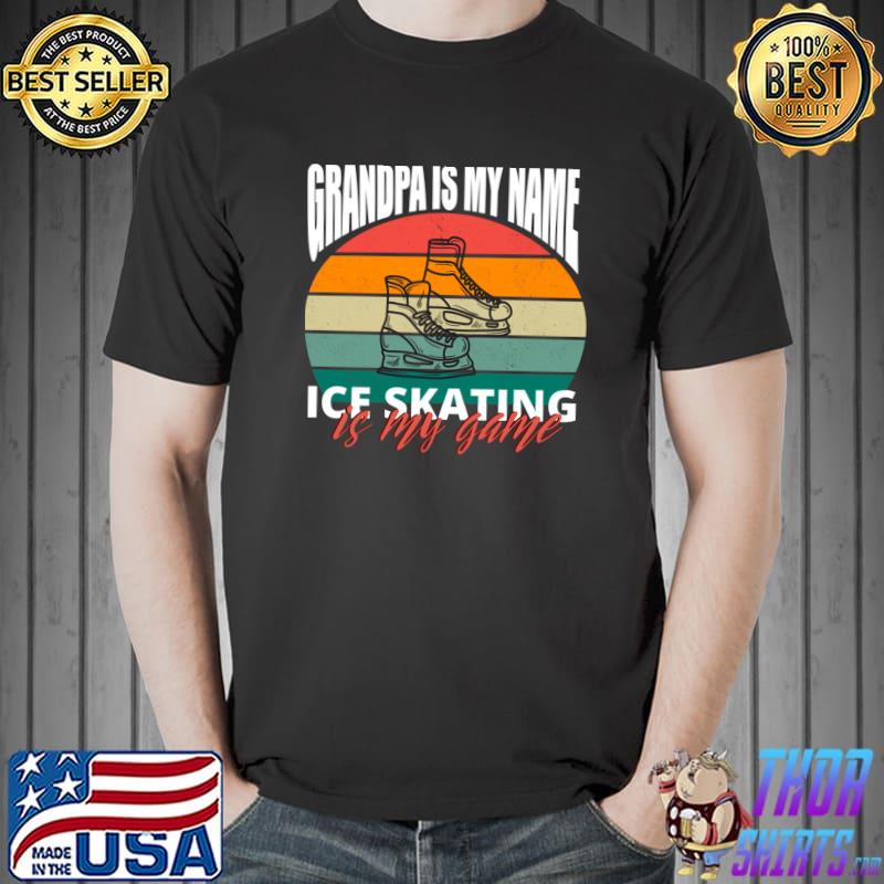 Grandpa Is My Name Ice Skating Is My Game Vintage Sunset T-Shirt
