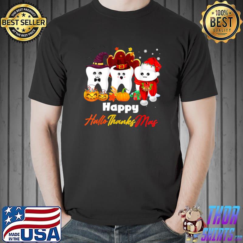 Happy HalloThanksMas Teeth Witch Halloween Thanksgiving Christmas Dental Pumpkins T-Shirt