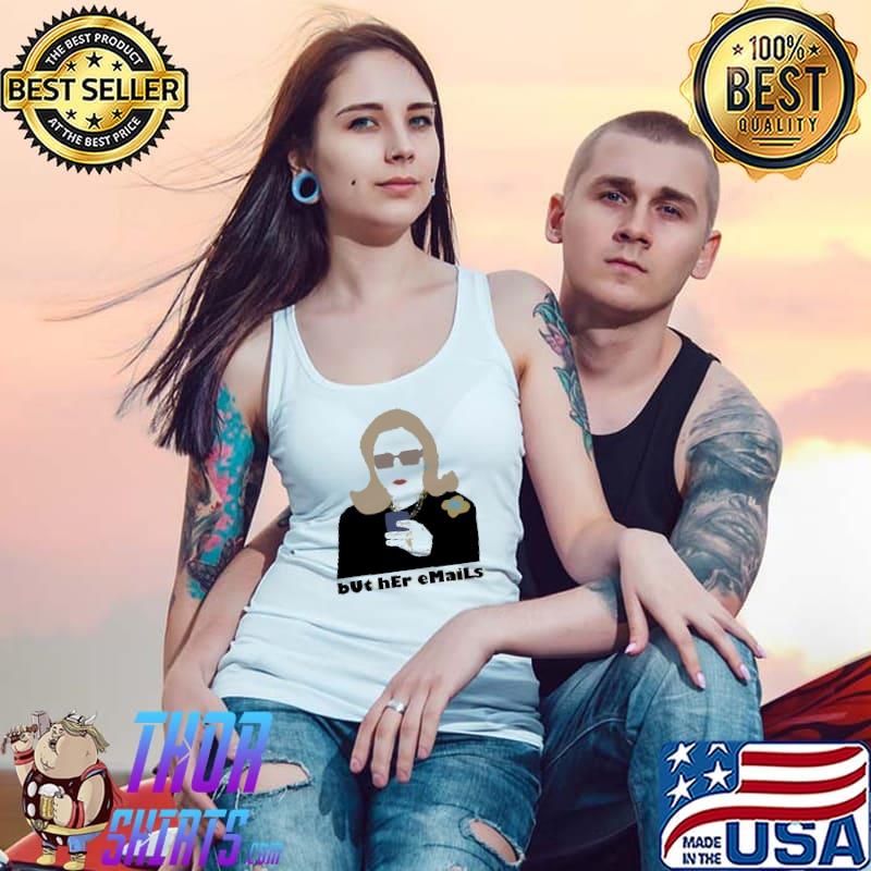 Hillary clinton but her emails classic s Tank Top