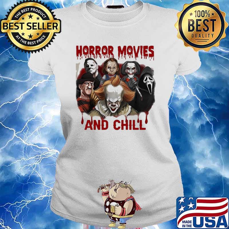 Horror movies and chill pennywise ghostface chucky s Ladies tee