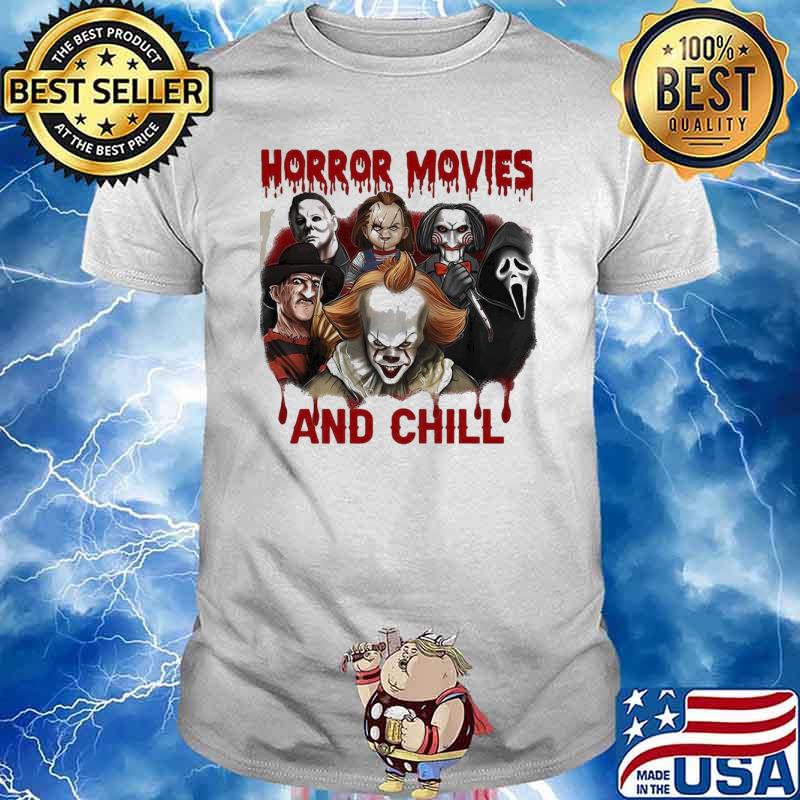 Horror movies and chill pennywise ghostface chucky shirt