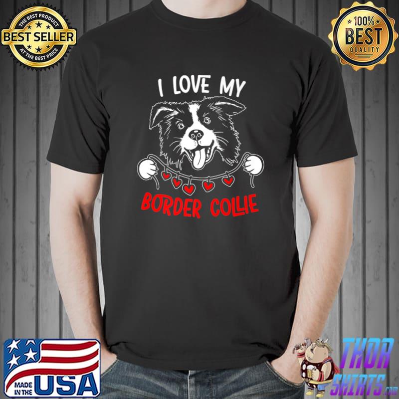 I Love My Border Collie Dog Hearts Puppy Paw Love T-Shirt