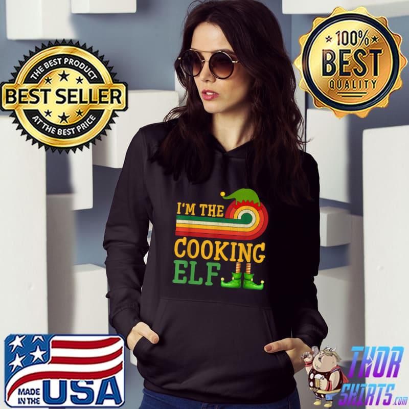 I'm The Cooking Elf Matching Group Christmas Party Pajama Vintage T-Shirt Hoodie