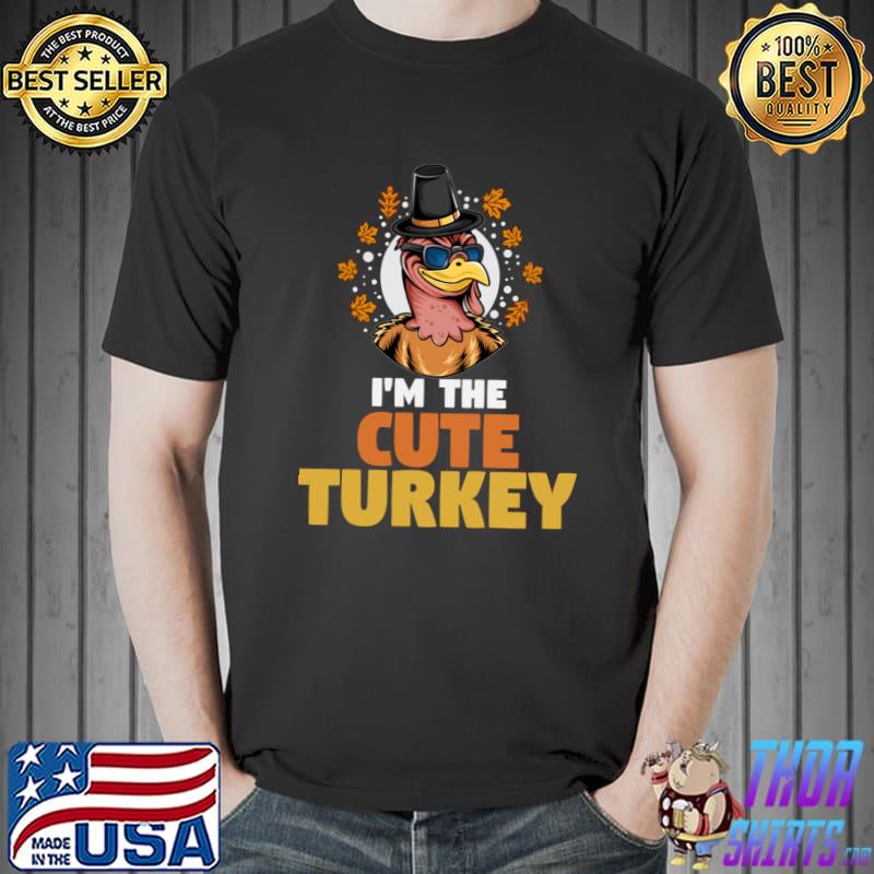 I'm The Cute Turkey Halloween Thanksgiving T-Shirt