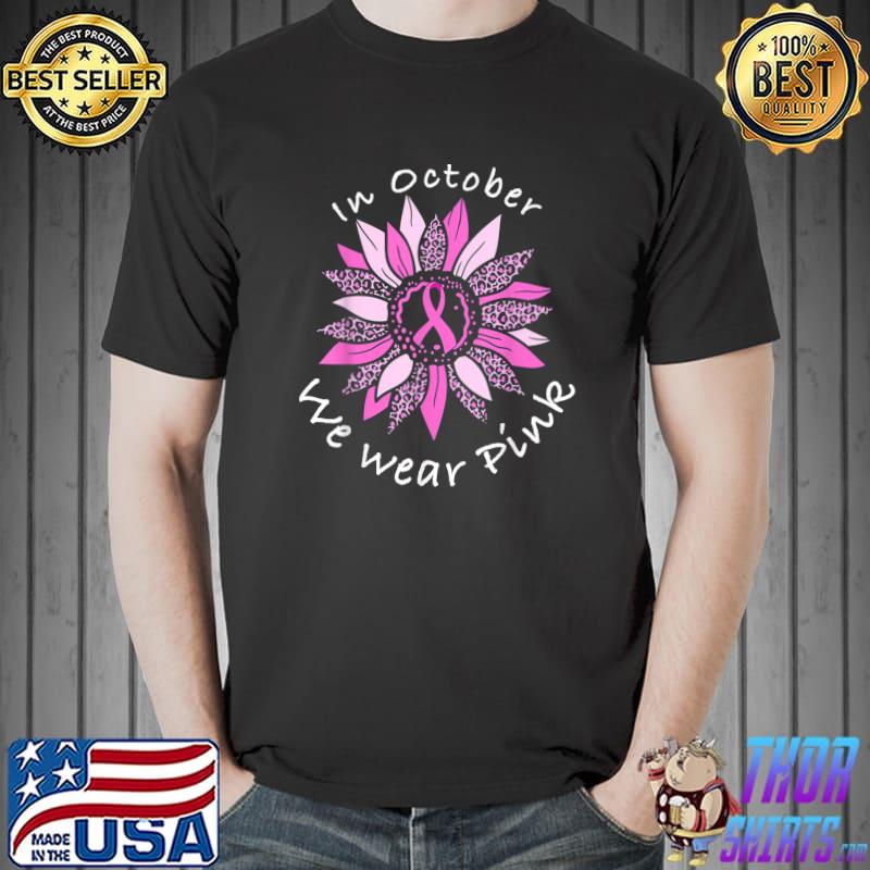 In October We Wear Pink Breast Cancer Costume Sunflower Leopard T-Shirt