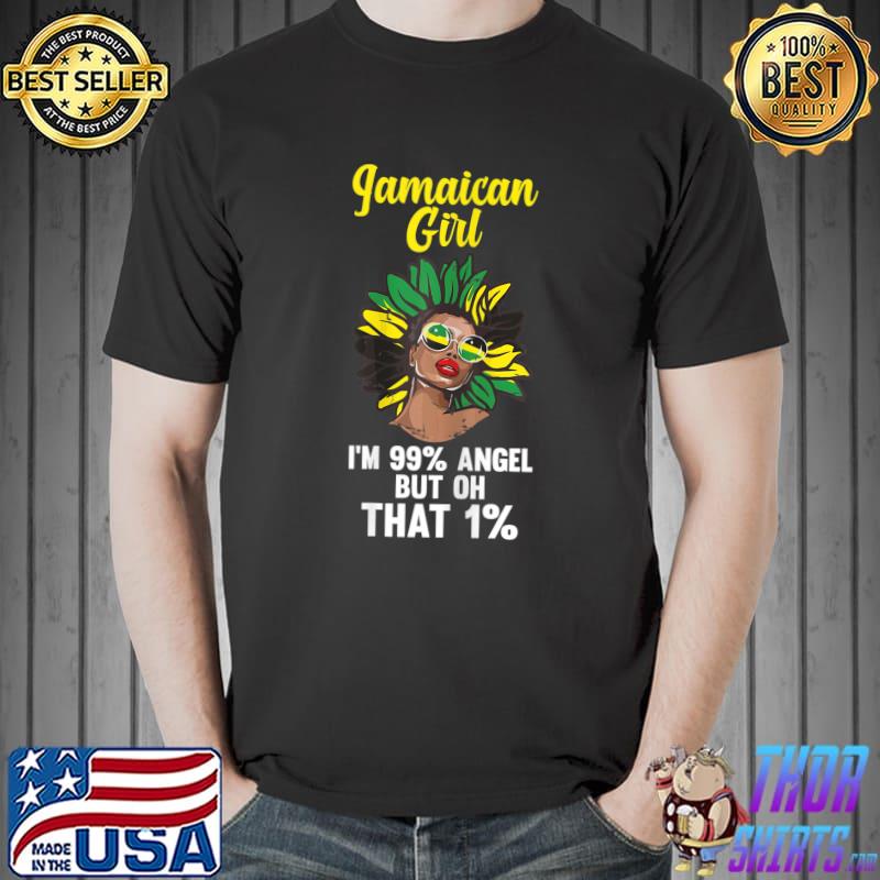 Jamaican girl I'm 99 angel but oh that 1 jamaican roots hair sunflower T-Shirt